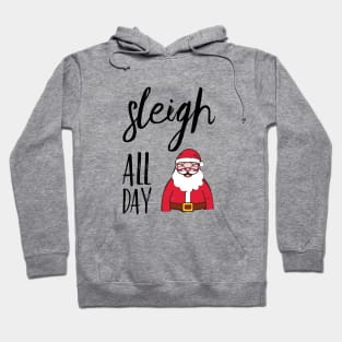 Sleigh All Day Hoodie